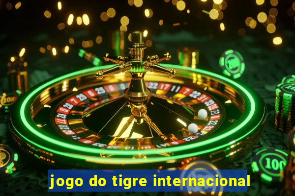 jogo do tigre internacional